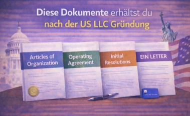 Diese Dokumente erhältst du nach der US LLC Gründung