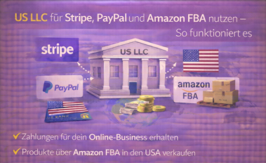 US LLC für Stripe, PayPal und Amazon FBA nutzen