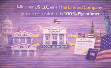 Thai Limited Company mit US LLC – so wirst du 100 % Eigentümer in Thailand